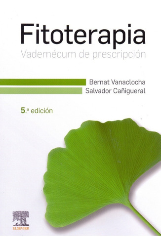 Libro Fitoterapia Vademécum De Prescripción Vanaclocha