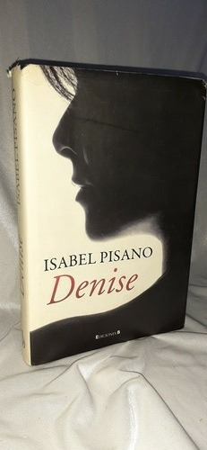 Libro Novela  Empastado Denise De Isabel Pisano En Español  