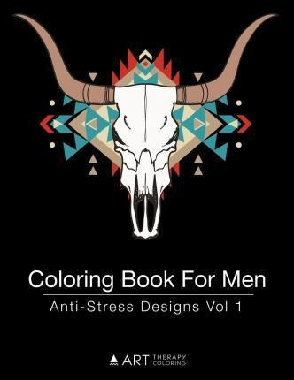 Coloring Book For Men - Art Therapy Coloring (paperback)