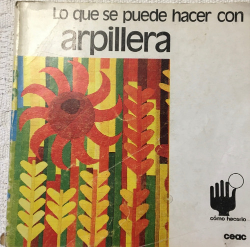 Libro Lo Que Se Puede Hacer Con Arpillera + Ornamentacion 