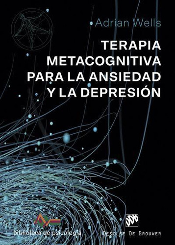 Libro: Terapia Metacognitiva Para La Ansiedad Y La Depresión