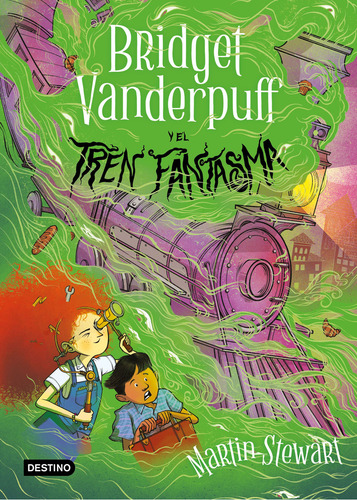 Libro Bridget Vanderpuff y el Tren Fantasma De Martin Stewart Editorial Destino Tapa Blanda