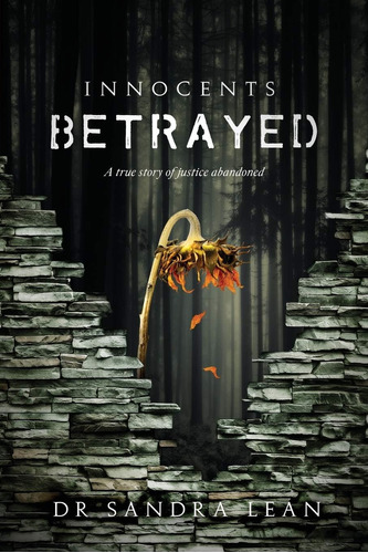Libro: Innocents Betrayed: A True Story Of Justice Abandoned