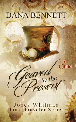 Geared To The Present: Jones Whitman Time Traveler Series, De Bennett, Dana. Editorial Createspace, Tapa Blanda En Inglés