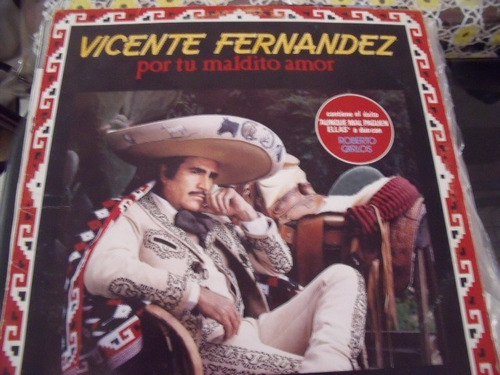 Lp Vicente Fernandez Por Tu Maldito Amor