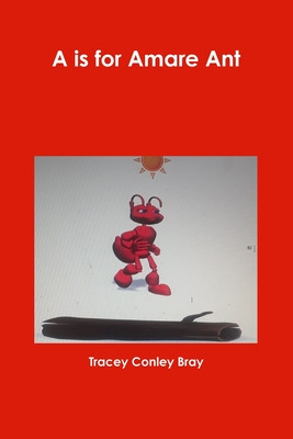 Libro A Is For Amare Ant - Conley Bray, Tracey