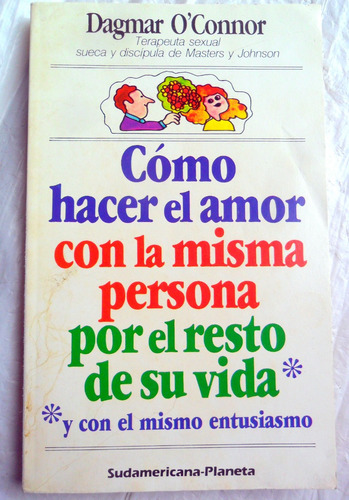 Como Hacer El Amor C La Misma Persona Toda Su Vida O' Connor