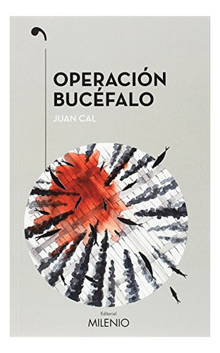 Libro Operacion Bucefalo  De Cal Sanchez Juan