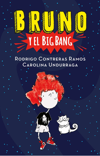 Bruno y el big bang, de treras,Rodrigo. Serie Middle Grade Editorial B de Blok, tapa blanda en español, 2020