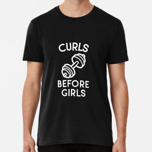Remera Curls Before Girls Gym Weightlifting Algodon Premium