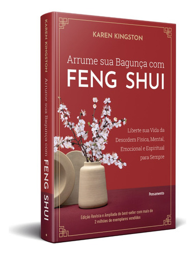 Arrume Sua Bagunça Com Feng Shui: Liberte Sua Vida Da Desordem Física, Mental, Emocional E Espiritual Para Sempre, De Karen Kingston. Editorial Pensamento, Capa Mole, Edição 1 Em Português, 2025