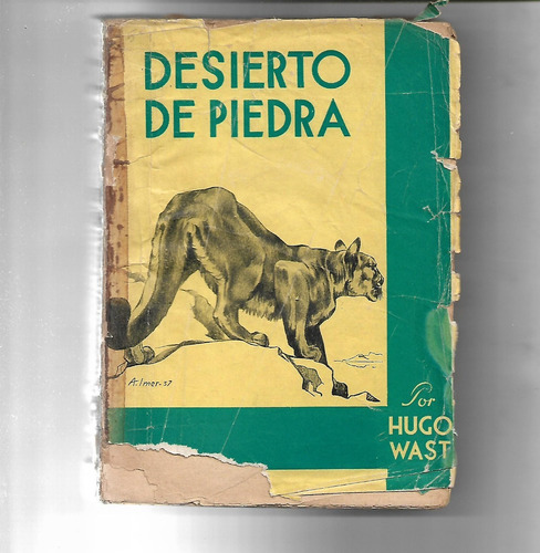 Desierto De Piedra De Hugo Wast - Edicion 1955