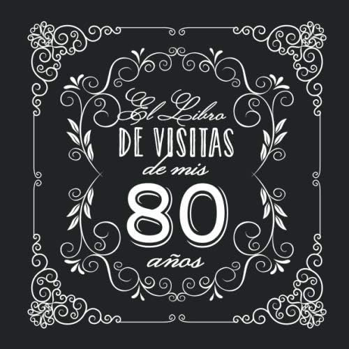 Libro: El Libro De Visitas De Mis 80 Años: Decoración Vintag