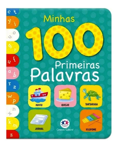 Livro Infantil - Minhas 100 Primeiras Palavras - Cartonado - Páginas Resistentes - Indicado Para 1 A 3 Anos - Ciranda Cultural