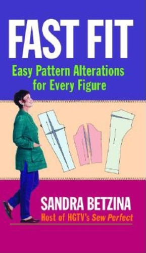 Libro: Fast Fit: Easy Pattern Alterations For Every Figure