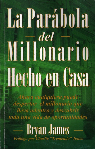 La Parábola Del Millonario Hecho En Casa. Bryan James