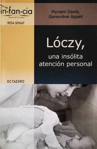 Loczy, Una Insolita Atencion Personal