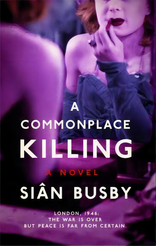 A Commonplace Killing, De Sian Busby. Editorial Atria Books, Tapa Blanda En Inglés