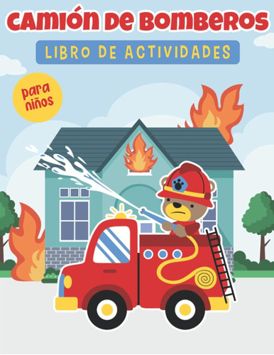 Libro: Camión De Bomberos Libro De Actividades Para Niños: ¡