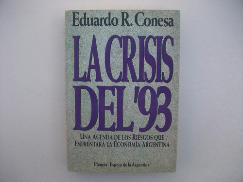 La Crisis Del '93 - Eduardo R. Conesa