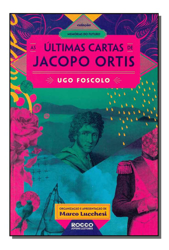 Libro Ultimas Cartas De Jacopo Ortis As Rocco De Foscolo Ug