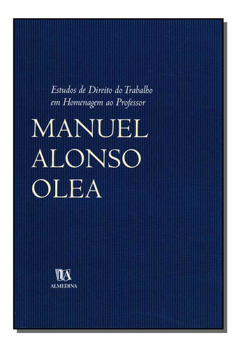 Libro Estudos De Direito Trab Hom Prof Manuel A Olea De Fern