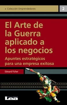 El Arte De La Guerra Apicado A Los Negocios.. - Edward Fiche