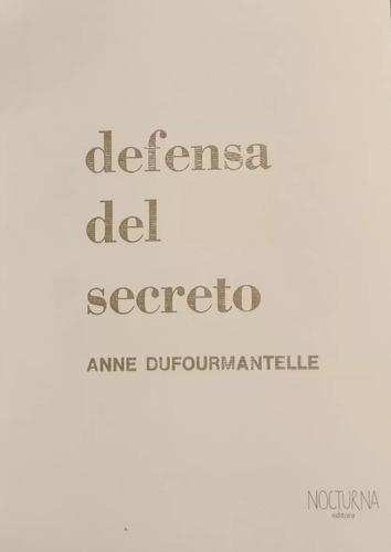 Defensa  Del Secreto - Anne Dufourmantelle