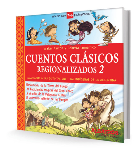 Cuentos Clasicos Regionalizados 2  - W.carzon Y R. Ianamicco