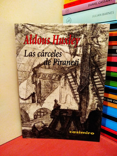 Las Cárceles De Piranesi - Aldous Huxley