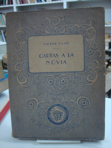 Cartas A La Novia - Victor Hugo