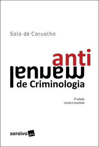 Antimanual de Criminologia - 7ª edição 2022, de de Carvalho, Salo. Editora Saraiva Educação S. A., capa mole em português, 2021