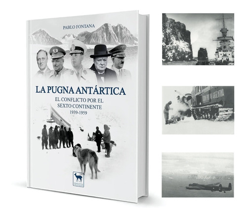 Libro La Pugna Antártica De Pablo Fontana - Guazuvirá Ed.