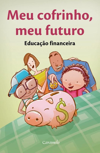Meu cofrinho, meu futuro, de Saraiva. Editora Somos Sistema de Ensino em português, 2015