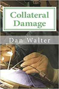 Collateral Damage A Patient, A New Procedure, And The Learni