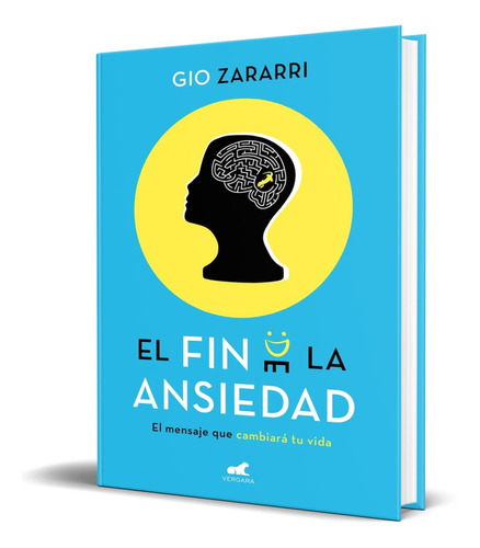 Libro El Fin De La Ansiedad - Gio Zararri [ Original ]