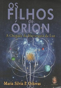 Livro Os Filhos De Órion - Maria Silva P. Orlovas [2015]