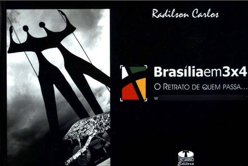 Brasília Em 3x4-o Retrato De Quem Passa