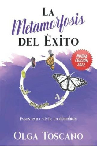 Libro : La Metamorfosis Del Exito Pasos Para Vivir En... 