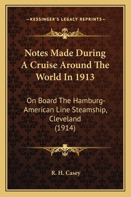Libro Notes Made During A Cruise Around The World In 1913...