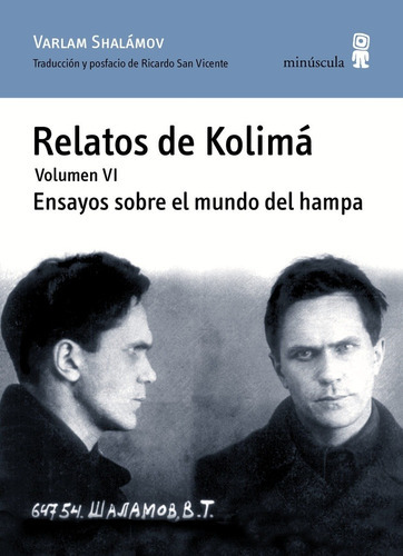 Relatos De Kolima Vol. 6 - Ensayos Sobre El Mundo Del Hampa, De Varlam Shalamov. Editorial Minúscula (w), Tapa Blanda En Español