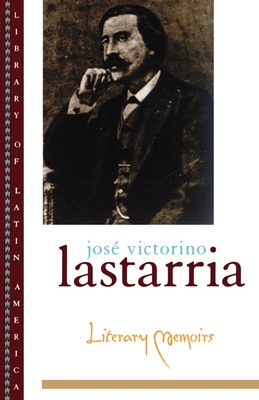 Libro Literary Memoirs - Lastarria, Josã© Victorino