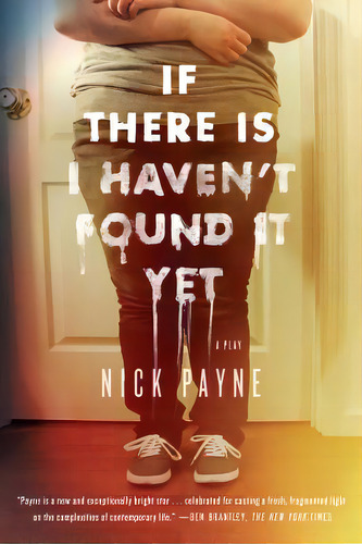 If There Is I Haven't Found It Yet, De Nick Payne. Editorial Farrar, Straus And Giroux, Tapa Blanda En Inglés