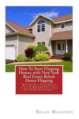 Libro How To Start Flipping Houses With New York Real Est...