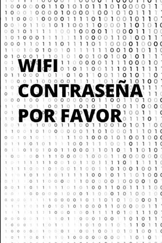 Libro: Wifi Contraseña Por Favor: Registra Y Guarda Tus Con