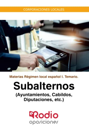 Subalternos -ayuntamientos Cabildos Diputaciones Etc - Mater