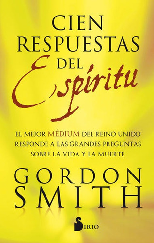 Cien Respuestas Del Espíritu - Gordon Smith - Nuevo