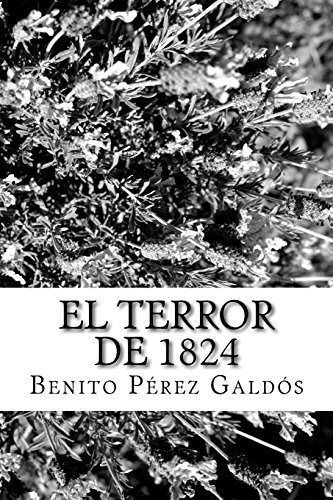 Libro : El Terror De 1824 - Pérez Galdós, Benito _a