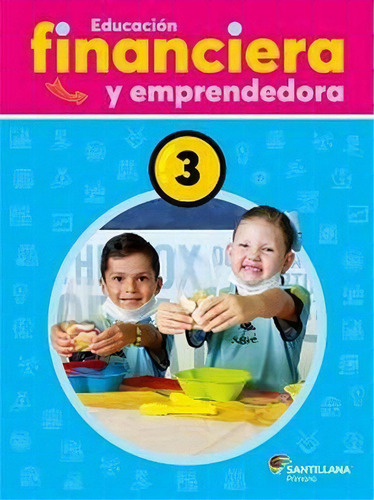 3pri Educacion Financiera Y Empresarial, De Julio Cesar Saucedo De La Llata. Editorial Santillana, Tapa Rustico En Español