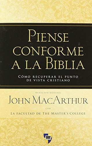 Piense Conforme La Biblia - Macarthur, John, de MacArthur, J. Editorial Portavoz en español